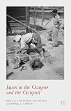 Japan as the occupier and the occupied