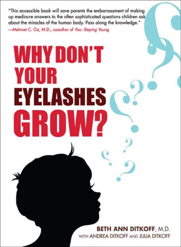 Why Don't Your Eyelashes Grow?: Curious Questions Kids Ask About the Human Body under Questions & Answers in The Books Store