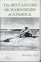 The Buccaneers and Marooners of America: Being an Account of the Famous Adventures and Daring Deeds of Certain Notorious Freebooters of the Spanish Main (Rio Grande Classic)