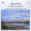 ブラームス:ヴァイオリン・ソナタ集 第1番 Op. 78, 第2番 Op. 100, 第3番 Op. 108