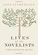 Lives of the Novelists: A History of Fiction in 294 Lives