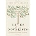 Lives of the Novelists: A History of Fiction in 294 Lives
