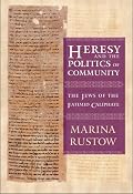 Heresy and the Politics of Community: The Jews of the Fatimid Caliphate (Conjunctions of Religion and Power in the Medieval Past)
