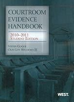 Courtroom Evidence Handbook, 2010-2011 Student Edition