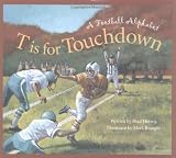 T is for Touchdown: A Football Alphabet (Sleeping Bear Press Alphabet Books) by Brad Herzog (2004-08-20)