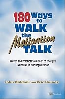 180 Ways to Walk the Motivation Talk