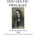 The Celtic Twilight (Kindle Edition)
