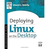 Deploying LINUX on the Desktop