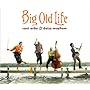 Big Old Life