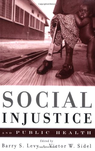 Social Injustice and Public Health Social Injustice and Public Health