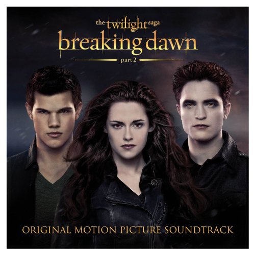Various Artists - The Twilight Saga- Breaking Dawn - Part 2 (Original Motion Picture Soundtrack) - Zortam Music