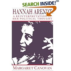 Hannah Arendt: A Reinterpretation of her Political Thought
