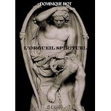 L'orgueil spirituelpar Dominique Biot