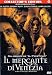 Il Mercante Di Venezia (2004) (CE) (2 Dvd)