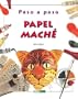 Papel Mache (Paso a Paso) (Spanish Edition)