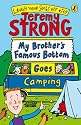 My Brother's Famous Bottom Goes Camping