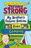My Brother`s Famous Bottom Goes Camping