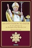 An Invitation to Faith: An A to Z Primer on the Thought of Pope Benedict XVI