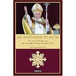 An Invitation to Faith: An a to Z Primer on the Thought of Pope Benedict XVI book cover