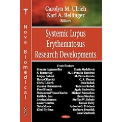 Systemic Lupus Erythematosus Research Developments by Carolyn M. Ulrich and Karl A. Bellinger