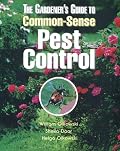 The Gardener's Guide to Common-Sense Pest Control