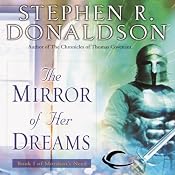 The Mirror of Her Dreams: Volume I of Mordant's Need | [Stephen R. Donaldson]