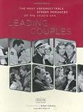 Leading Couples: The most unforgettable screen romances of the studio era