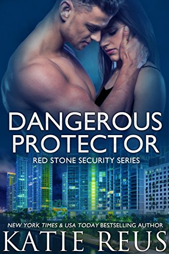 Dangerous Protector (Red Stone Security Series Book 14)