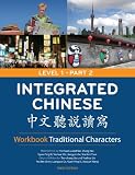 Integrated Chinese: Level 1, Part 2 (Traditional Character) Workbook (Cheng & Tsui Chinese Language Series) (Chinese Edition)