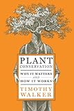 Plant conservation : why it matters and how it works