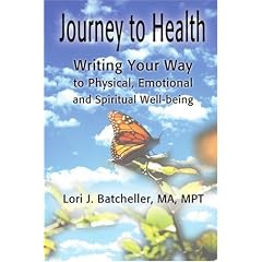 Journey to Health: Writing Your Way to Physical, Emotional and Spiritual Well-being
