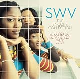 SWV - The Encore Collection