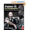 Painter 12  for Photographers: Creating painterly images step by step
