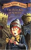 The New Kid at School (Dragon Slayers` Academy, No. 1)