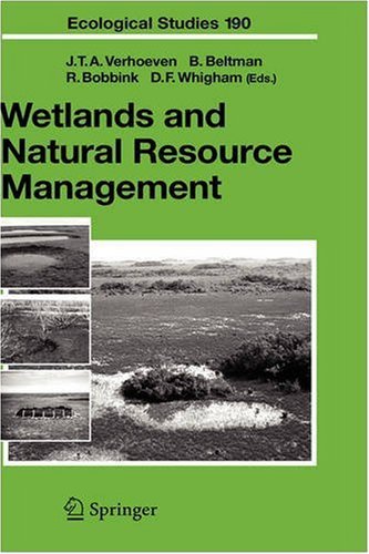 Wetlands and Natural Resource Management: 190 (Ecological Studies)