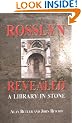 Rosslyn Revealed: A Library in Stone