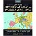 Concise Historical Atlas of World War Two: The Geography of Conflict