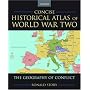 Concise Historical Atlas of World War Two: The Geography of Conflict