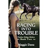 Racing into Trouble (Timber Ridge Riders)