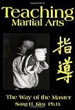 Teaching Martial Arts: The Way of the Master