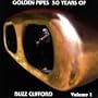 Golden Pipes 50 Years of Buzz Clifford