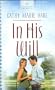 In His Will (Heartsong Presents #718)