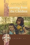 Learning from the children : childhood, culture and identity in a changing world