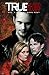 True Blood Volume 4: Where Were You? (True Blood (IDW))