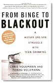 From Binge to Blackout: A Mother and Son Struggle with Teen Drinking