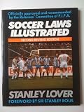 Soccer laws illustrated : officially approved and recommended by The Referees' Committee of F.I.F.A. : with the laws of the game and decisions of the International Football Association Board