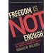Freedom Is Not Enough: Black Voters, Black Candidates, and American Presidential Politics (American Political Challenges)