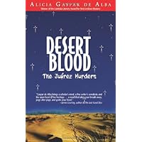 Desert Blood: The Juarez Murders