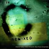 Grand Valley State University New Music Ensemble In C Remixed