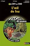 L'oeil de feu : Du CM1 au CM2